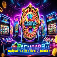 baixar aplicativo 7 games